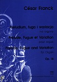 Okadka: Franck Csar, Preludium, Fuga i Wariacja na organy, op. 18